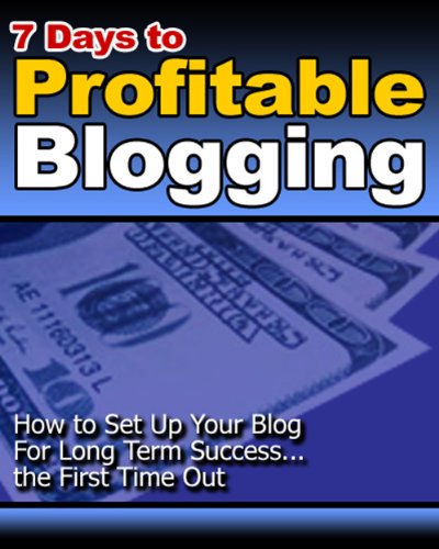 7 Days to Profitable Blogging - Learn The Simple Blueprint To Successfully Starting a Profitable Blog In Just 7 Days! AAA+++ 7 Days to Profitable Blogging - Learn The Simple Blueprint To Successfully Starting a Profitable Blog In Just 7 Days! AAA+++