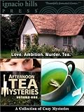 Afternoon Tea Mysteries, Volume One: A Collection of Cozy Mysteries (Three thrilling novels in one volume!)