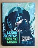 Learn to test, test to learn