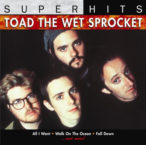 Toad the Wet Sprocket - Super Hits - Zortam Music