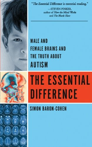 the essential difference male and female brains and the truth about autism