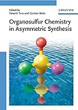 Organosulfur chemistry in asymmetric synthesis