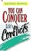 Books : You Can Conquer Life's Conflicts