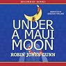 Under a Maui Moon: A Hideaway Novel, Book One