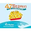 47 Beavers on the Big, Blue Sea