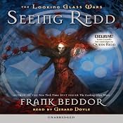 Seeing Redd: The Looking Glass Wars | [Frank Beddor]