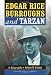 Edgar Rice Burroughs and Tarzan: A Biography of the Author and His Creation