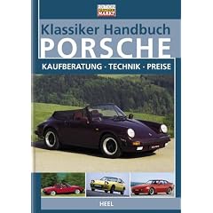 Klassiker-Handbuch: Porsche: Kaufberatung - Technik - Preise