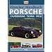 Klassiker-Handbuch: Porsche: Kaufberatung - Technik - Preise