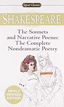 The Sonnets and Narrative Poems - the Complete Non-Dramatic Poetry (Signet Classics)