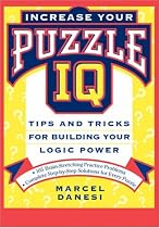 Increase Your Puzzle IQ: Tips and Tricks for Building Your Logic Power