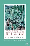 Counsels of light and love of St John of the Cross ; introduction by Thomas Merton