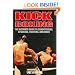Kick Boxing: The Ultimate Guide to Conditioning, Sparring, Fighting and More