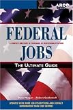 Federal Jobs: Ultimate Guide 3 (Federal Jobs: the Ultimate Guide) Goldenkoff & Morga
