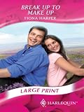 Break Up To Make Up (Ulverscroft Large Print Series)