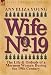 Wife No. 19: the Life & Ordeals of a Mormon Woman During the 19th Century