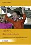 Kreative Bewegungsspiele: Psychomotorische F�rderung im Kindergarten