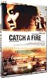 Catch a Fire