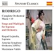 Rodrigo: Songs And Madrigals (Complete Orchestral Works, Vol. 10)