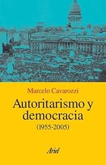 Autoritarismo y Democracia - (1955 - 2006)