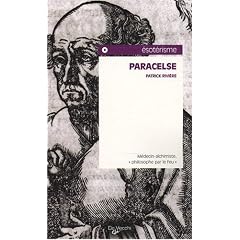 Paracelse : M�decin-alchimiste, "philosophe par le feu"