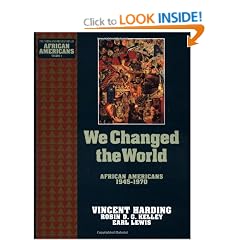 We Changed the World: African Americans 1945-1970