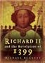 Richard II & the Revolution of 1399