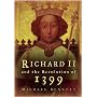Richard II and the Revolution of 1399