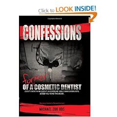 Confessions of a Former Cosmetic Dentist