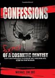 Confessions of a Former Cosmetic Dentist