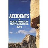 Accidents in North American Mountaineering 2002: Number 2, Issue 55