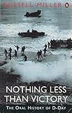 Nothing less than victory : an oral history of D-Day