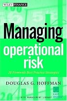 Managing Operational Risk: 20 Firmwide Best Practice Strategiess