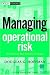 Managing Operational Risk: 20 Firmwide Best Practice Strategies (Wiley Finance)