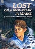Lost on a Mountain in Maine   [LOST ON A MOUNTAIN IN MAINE] [Paperback]