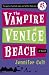 The Vampire of Venice Beach: A Novel