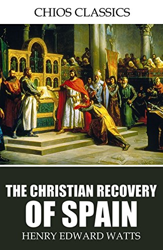 The Christian Recovery of Spain