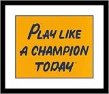 Notre Dame Fighting Irish - Play Like A Champion Today - Framed 8x10 Photograph