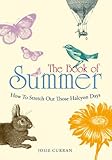 The book of summer : how to stretch out those halcyon days