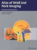 Head and Neck Radiology: Text and Atlas