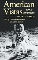 American Vistas: Volume 2: 1877 to the Present (American Vistas)
