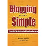 blogging made simple powerful strategies for blogging success