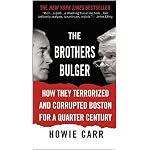 The Brothers Bulger: How They Terrorized and Corrupted Boston for a Quarter Century book cover