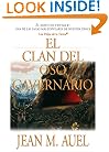 El clan del oso cavernario (Clan of the Cave Bear) (Auel, Jean M. , Hijos De La Tierra.) (Spanish Edition)