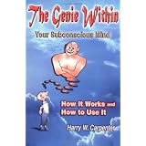 The Genie Within: Your Subconcious Mind--How It Works and How To Use It