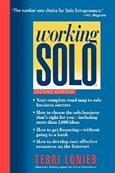 Working Solo: The Real Guide to Freedom & Financial Success with Your Own Business, 2nd Edition