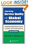 Improving Service Quality in the Global Economy: Achieving High Performance in Public and Private Sectors, Second Edition