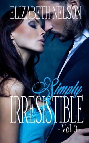 Irresistible Vol. 3 (Adrian Grayson) (Volume 3)