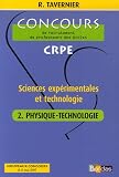Sciences expérimentales et technologie : Tome 2, physique-technologie