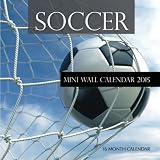 Soccer Mini Wall Calendar 2015: 16 Month Calendar